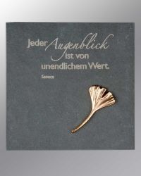 Schiefertafel "Jeder Augenblick ist von unendlichem Wert"