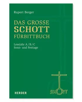 Das Grosse SCHOTT Fürbittbuch A/B/C