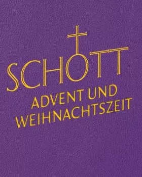 SCHOTT 1. Auflage 2021 Advent und Weihnachtszeit