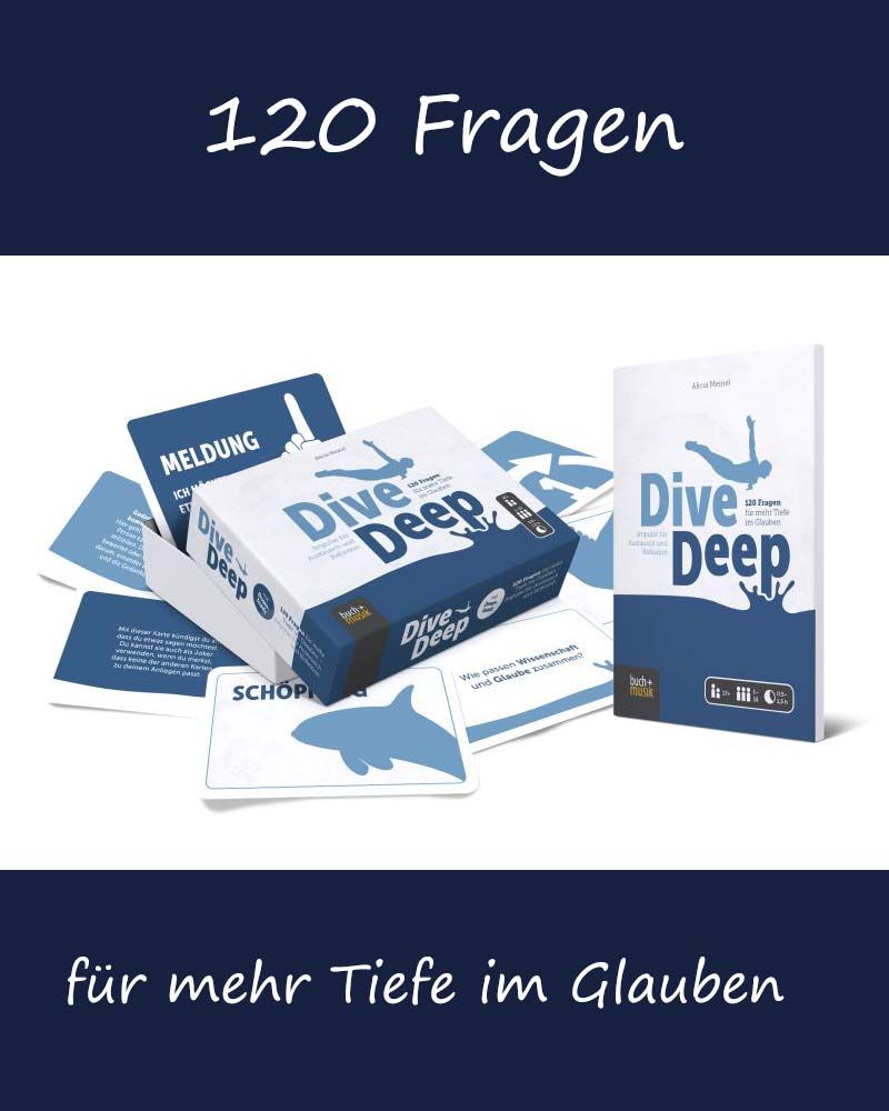 Dive Deep 120 Fragen für mehr Tiefe im Glauben