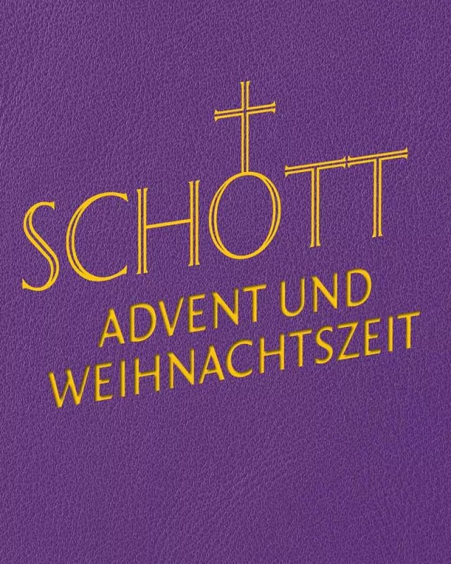 SCHOTT 1. Auflage 2021 Advent und Weihnachtszeit